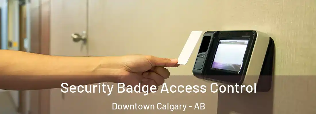  Security Badge Access Control Downtown Calgary - AB