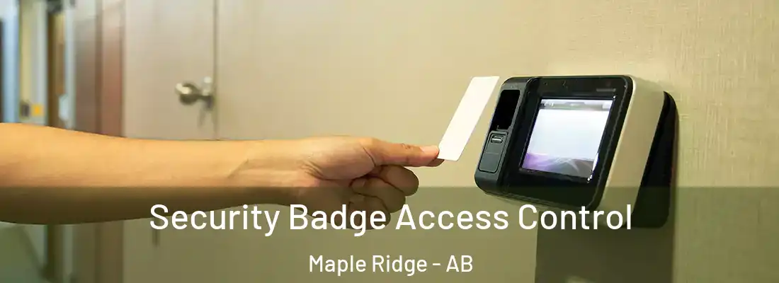  Security Badge Access Control Maple Ridge - AB