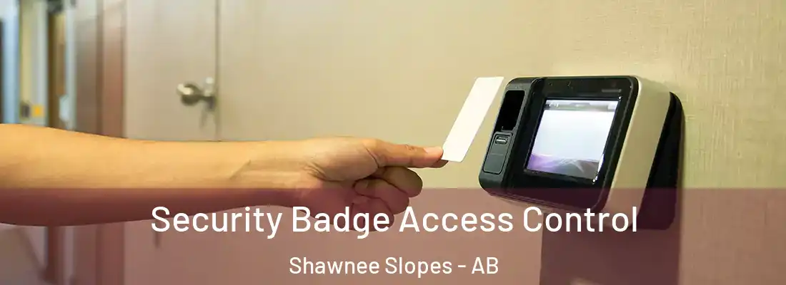  Security Badge Access Control Shawnee Slopes - AB