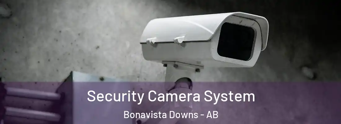  Security Camera System Bonavista Downs - AB