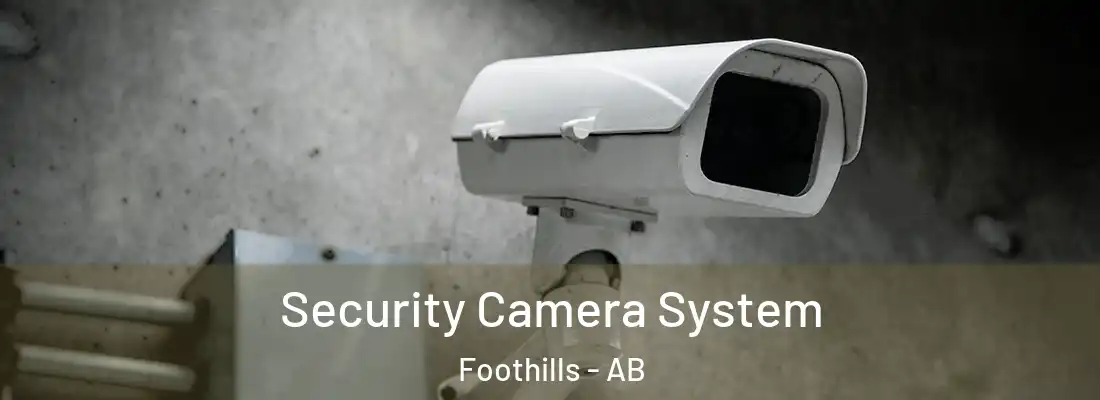  Security Camera System Foothills - AB