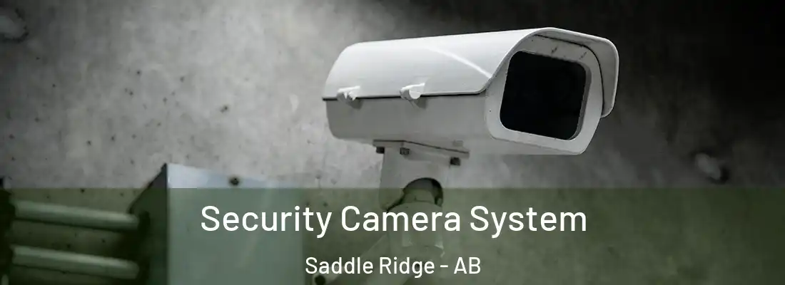  Security Camera System Saddle Ridge - AB