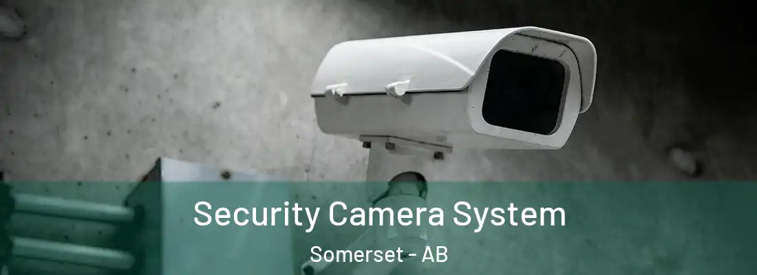  Security Camera System Somerset - AB