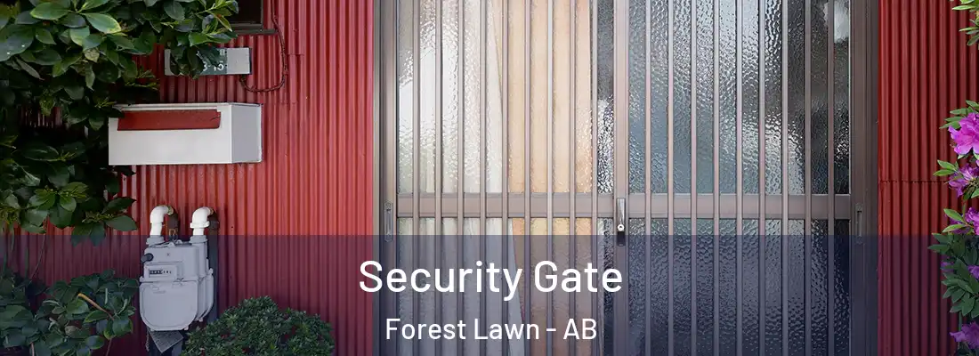  Security Gate Forest Lawn - AB