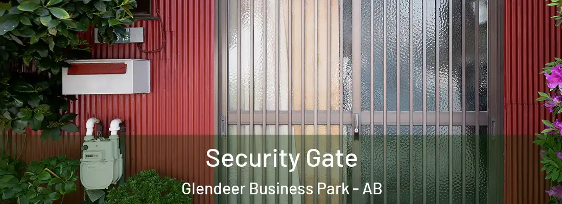 Security Gate Glendeer Business Park - AB