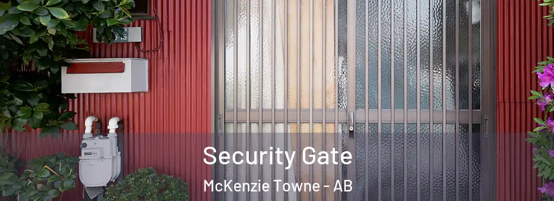  Security Gate McKenzie Towne - AB