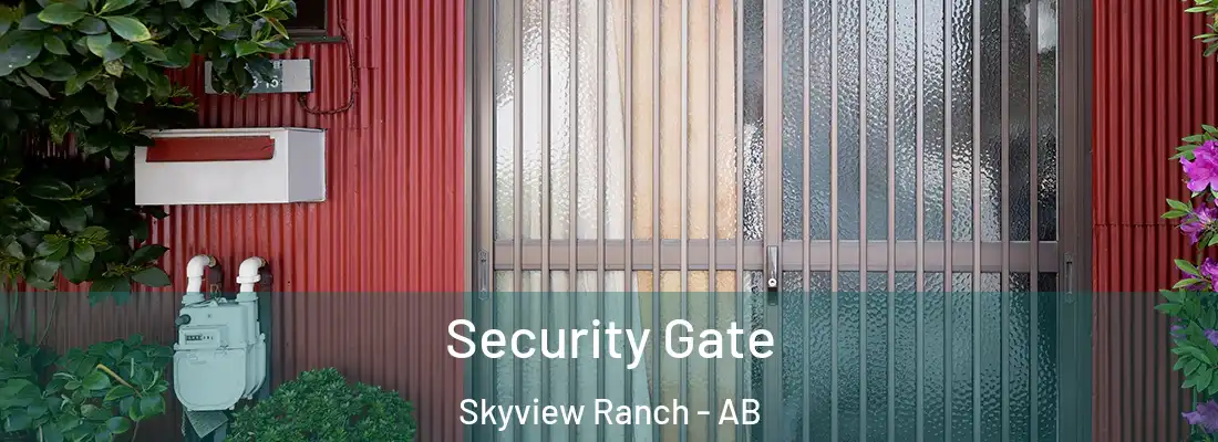 Security Gate Skyview Ranch - AB