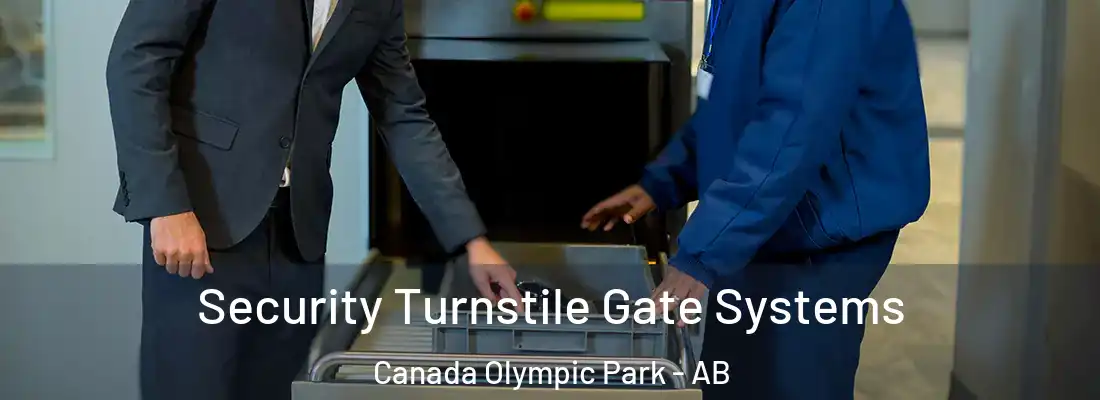  Security Turnstile Gate Systems Canada Olympic Park - AB
