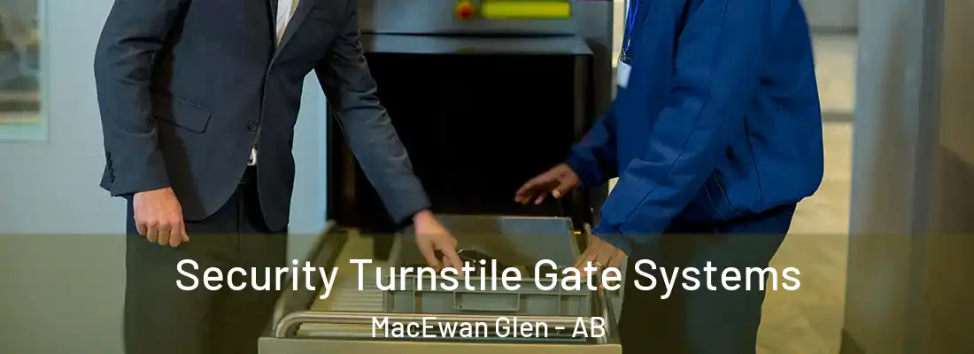  Security Turnstile Gate Systems MacEwan Glen - AB
