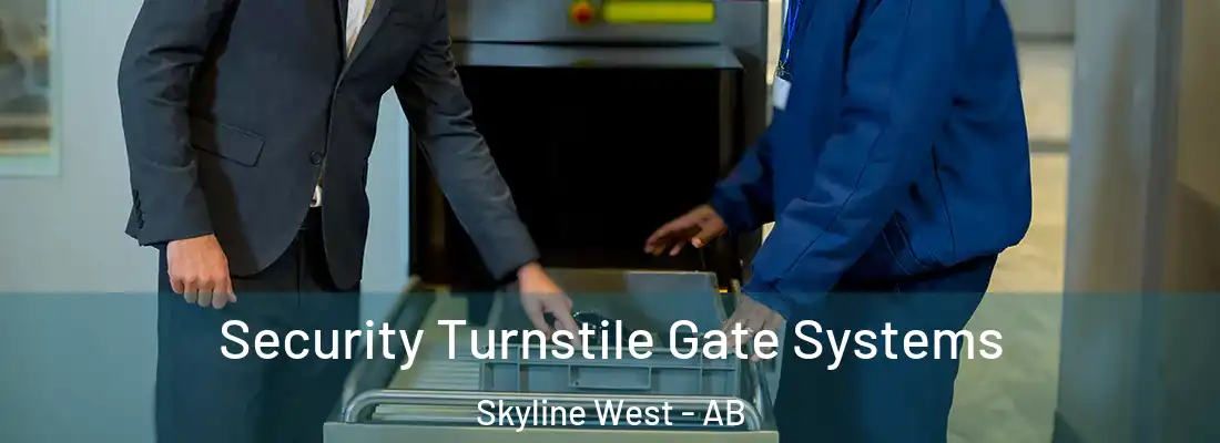  Security Turnstile Gate Systems Skyline West - AB
