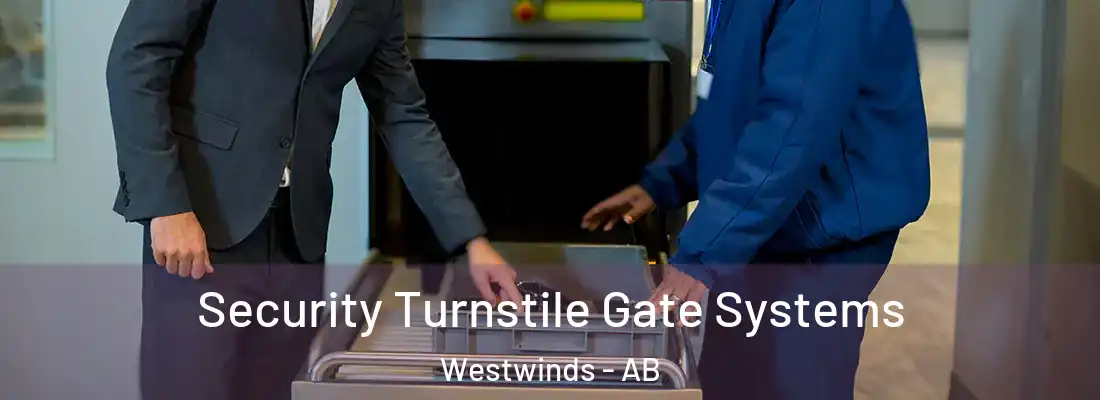  Security Turnstile Gate Systems Westwinds - AB