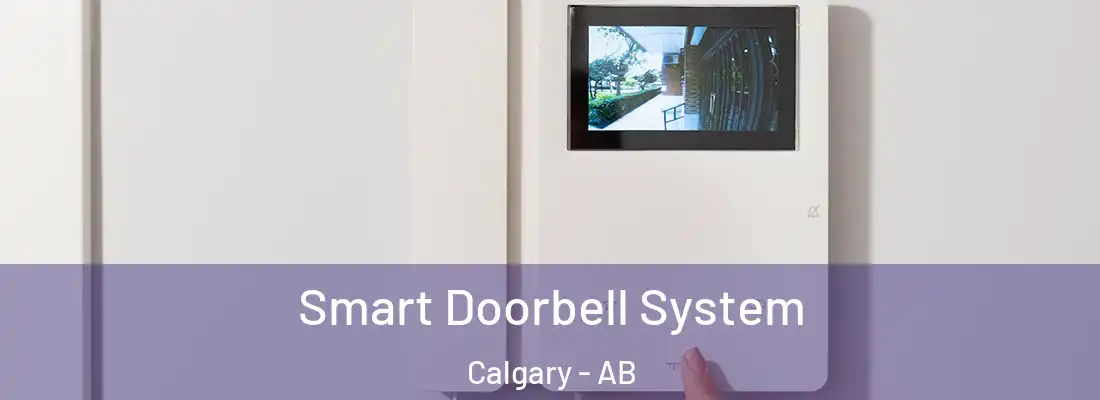  Smart Doorbell System Calgary - AB