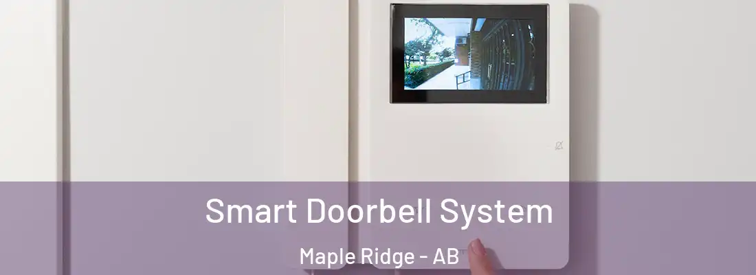  Smart Doorbell System Maple Ridge - AB