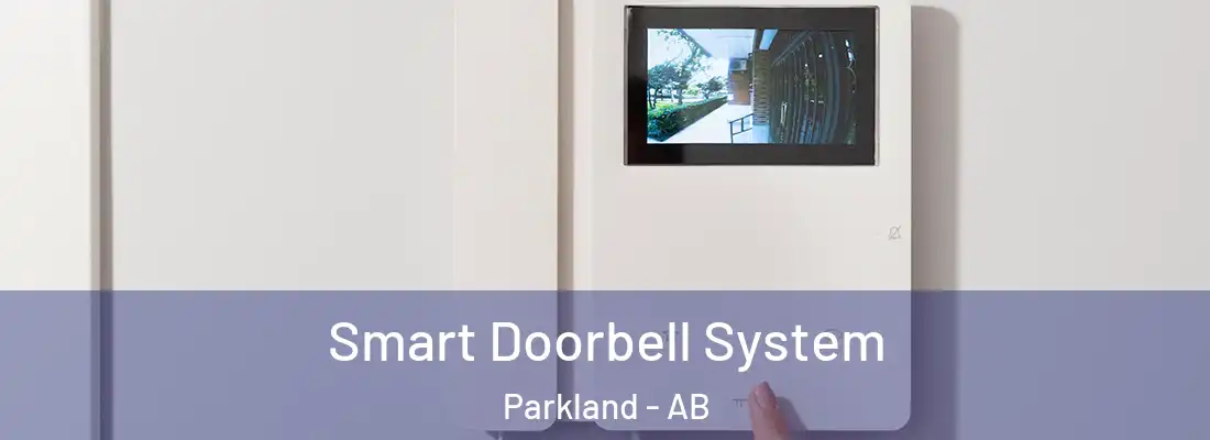  Smart Doorbell System Parkland - AB
