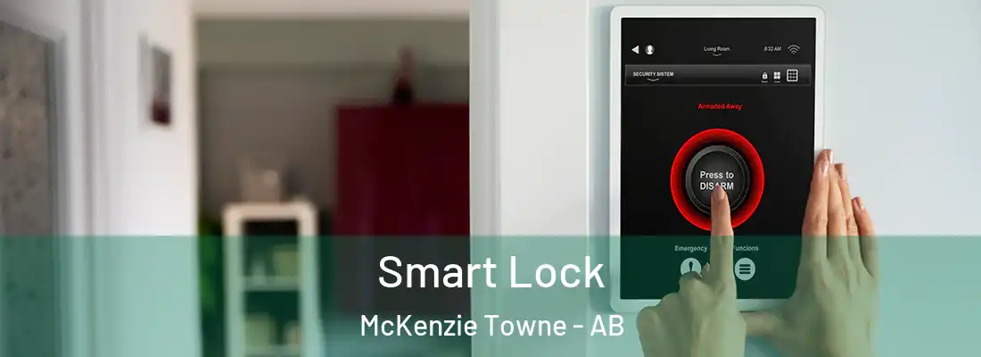  Smart Lock McKenzie Towne - AB
