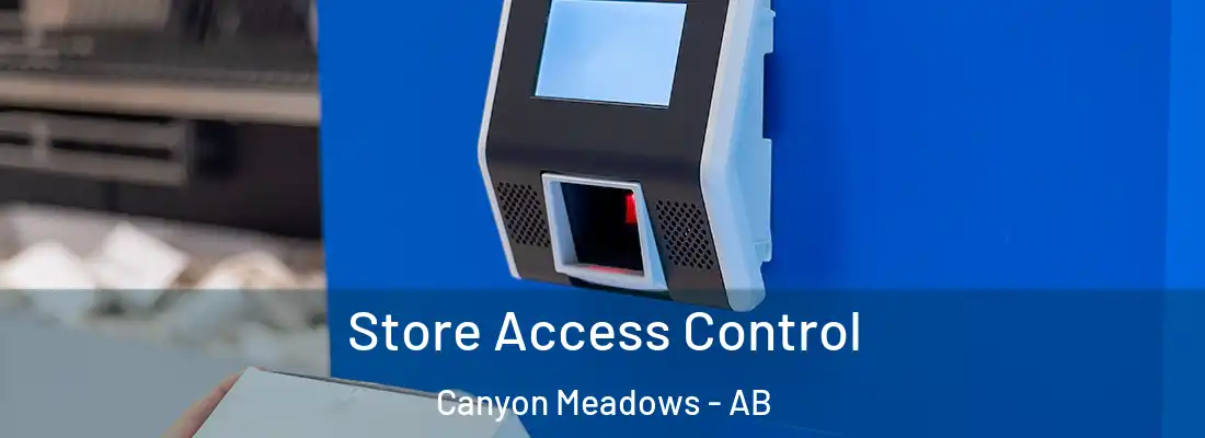  Store Access Control Canyon Meadows - AB