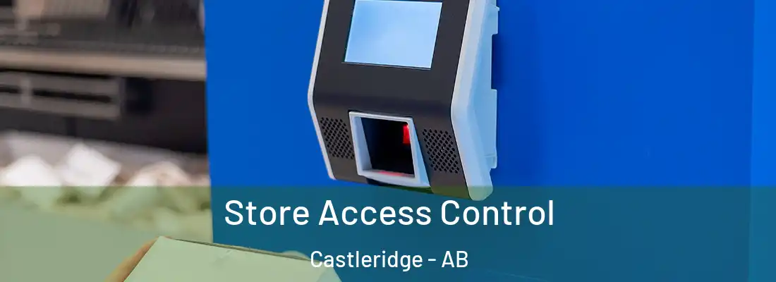  Store Access Control Castleridge - AB