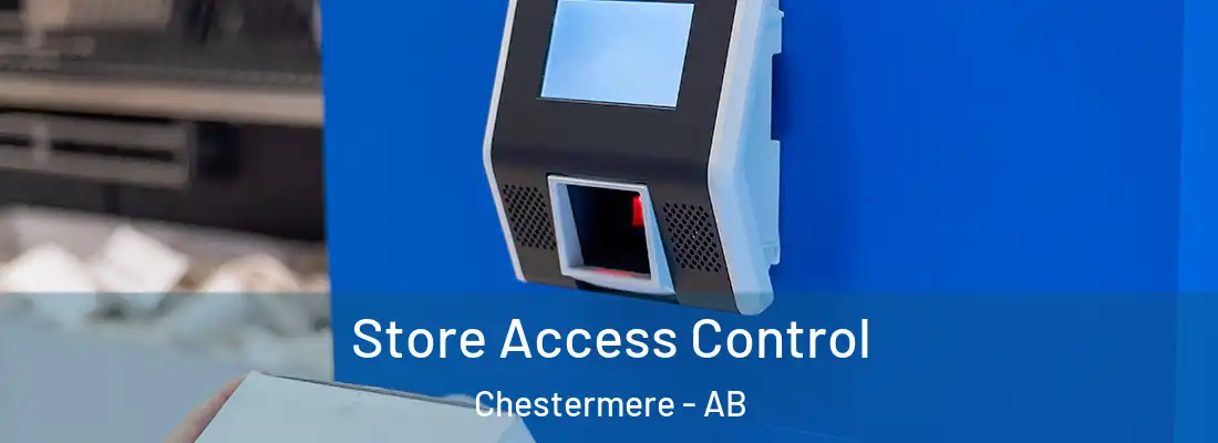  Store Access Control Chestermere - AB
