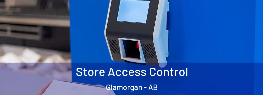 Store Access Control Glamorgan - AB