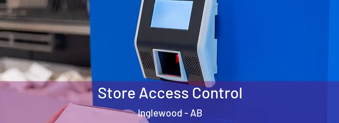  Store Access Control Inglewood - AB