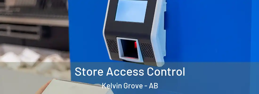  Store Access Control Kelvin Grove - AB
