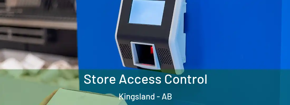  Store Access Control Kingsland - AB
