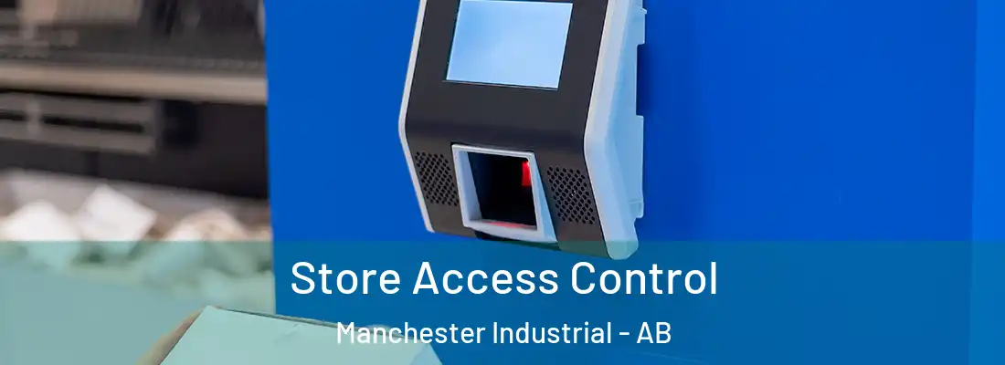  Store Access Control Manchester Industrial - AB