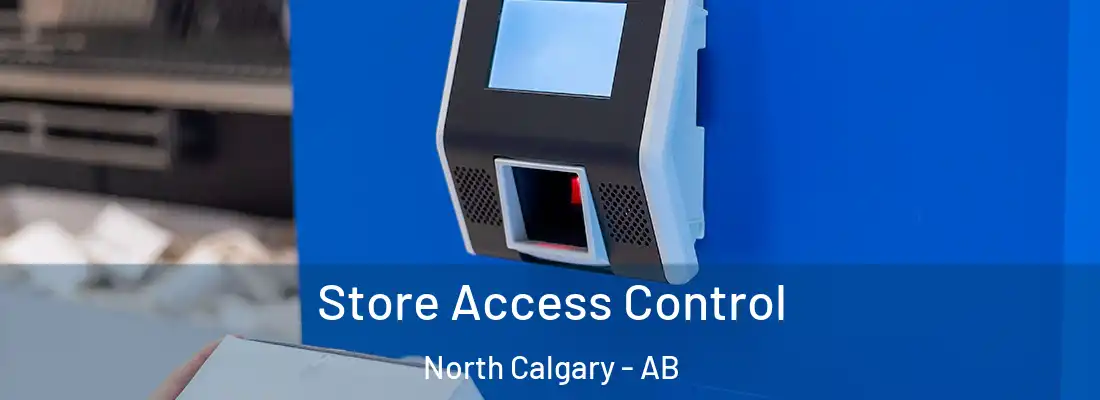  Store Access Control North Calgary - AB