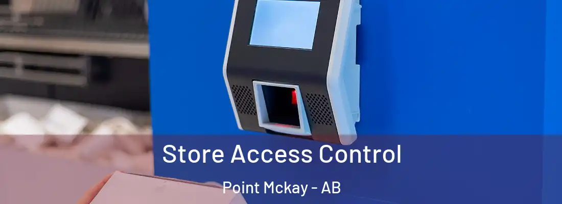  Store Access Control Point Mckay - AB