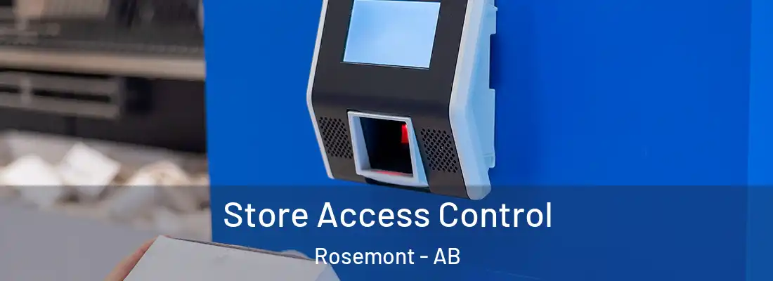  Store Access Control Rosemont - AB