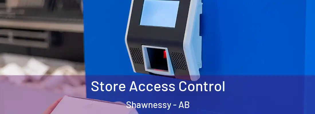  Store Access Control Shawnessy - AB