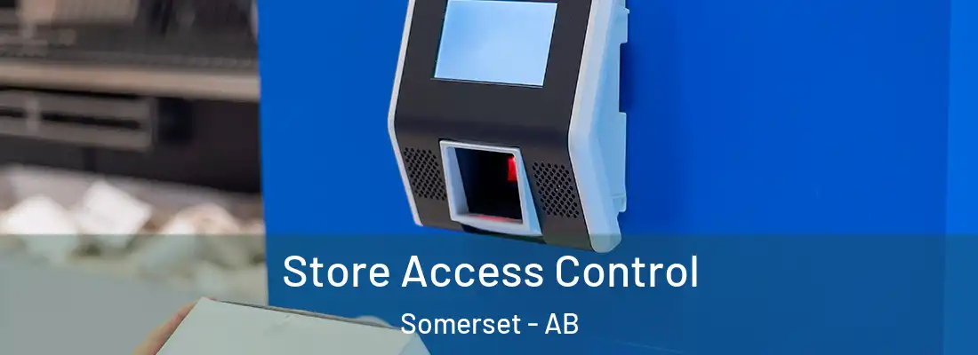  Store Access Control Somerset - AB