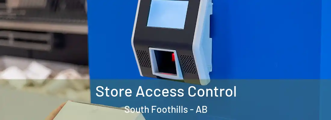  Store Access Control South Foothills - AB