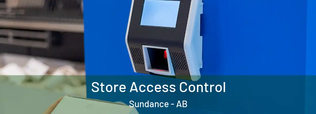  Store Access Control Sundance - AB