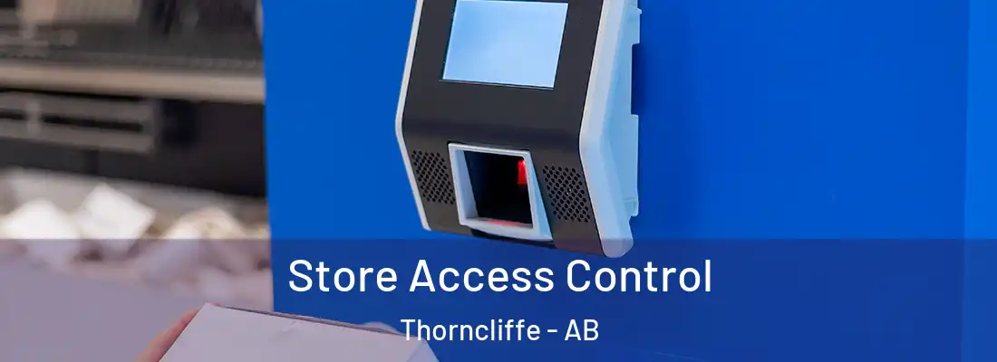  Store Access Control Thorncliffe - AB