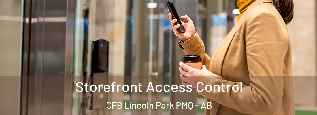  Storefront Access Control CFB Lincoln Park PMQ - AB