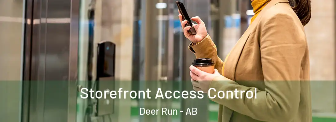  Storefront Access Control Deer Run - AB