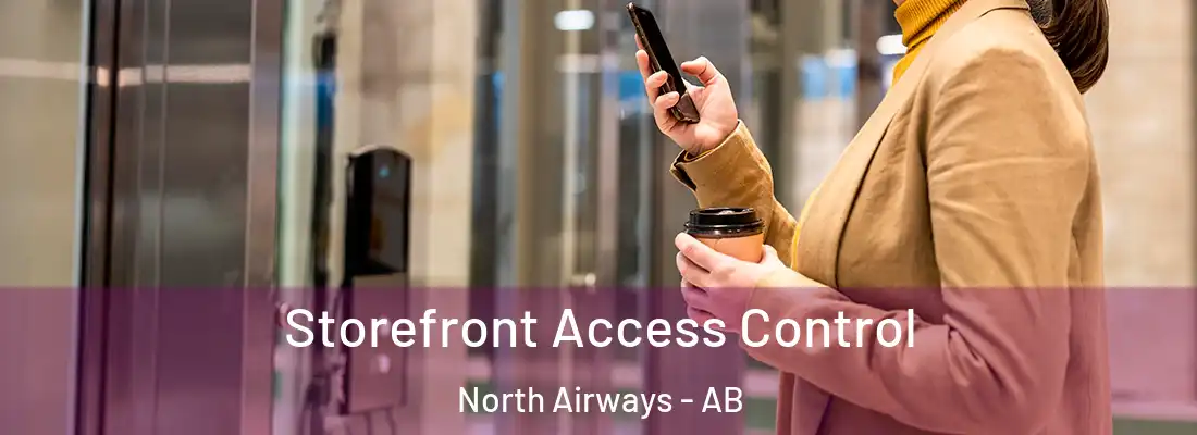  Storefront Access Control North Airways - AB