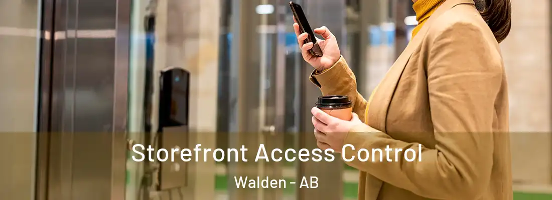  Storefront Access Control Walden - AB