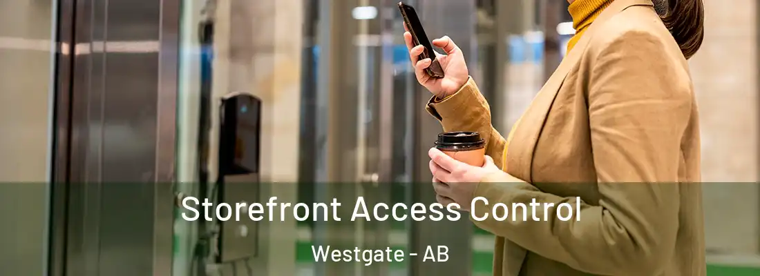  Storefront Access Control Westgate - AB