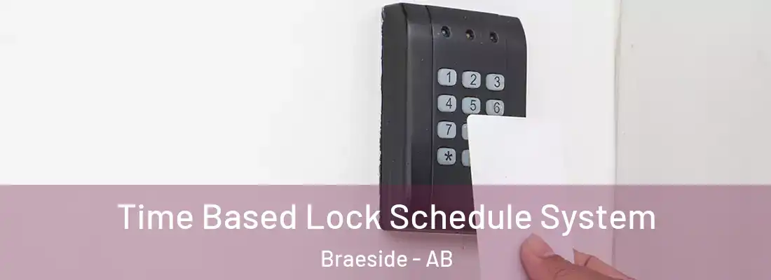  Time Based Lock Schedule System Braeside - AB