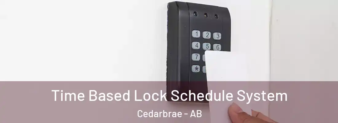  Time Based Lock Schedule System Cedarbrae - AB