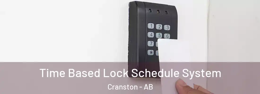  Time Based Lock Schedule System Cranston - AB