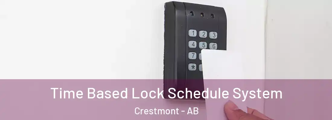  Time Based Lock Schedule System Crestmont - AB