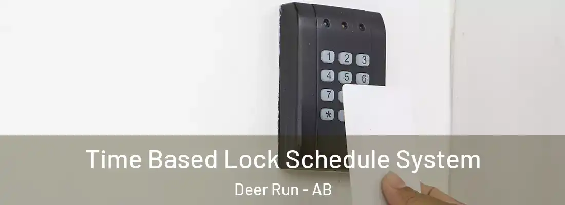  Time Based Lock Schedule System Deer Run - AB