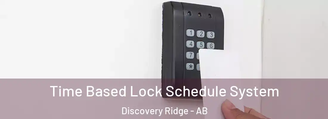  Time Based Lock Schedule System Discovery Ridge - AB