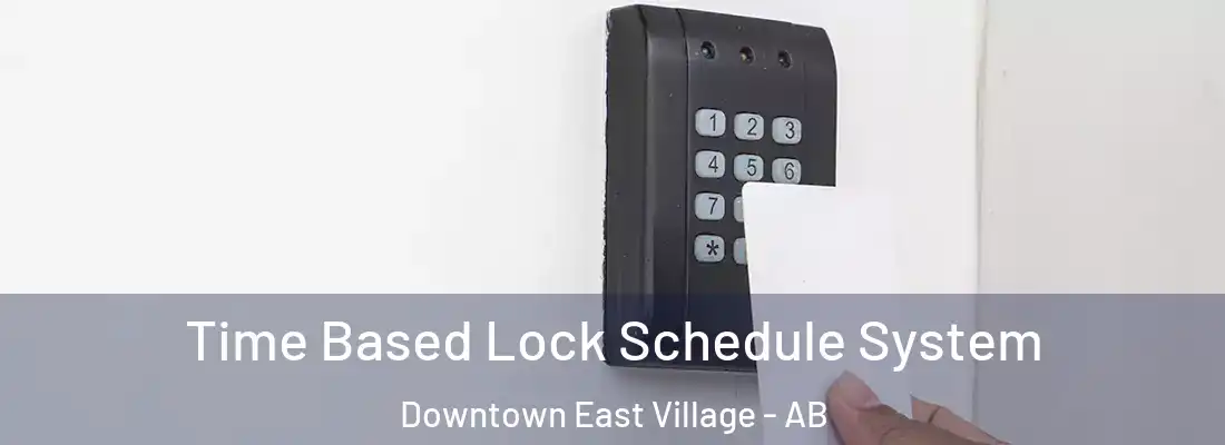  Time Based Lock Schedule System Downtown East Village - AB