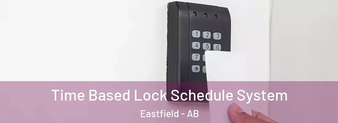  Time Based Lock Schedule System Eastfield - AB