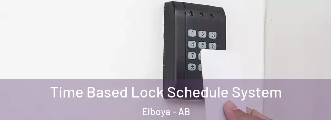  Time Based Lock Schedule System Elboya - AB