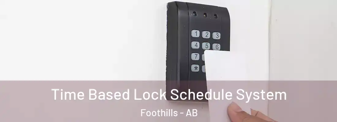  Time Based Lock Schedule System Foothills - AB
